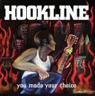 Hookline : You Made Your Choice